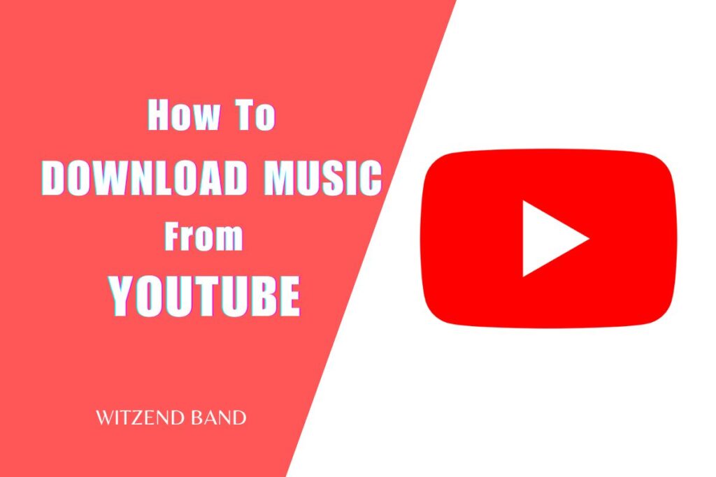 How To Download Music From YouTube